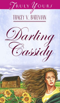 Tracey V. Bateman — Darling Cassidy