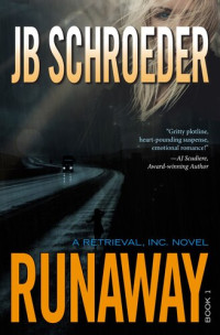 JB Schroeder — Runaway: Dark Romantic Suspense Novels