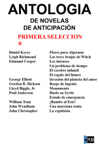 Keyes Daniel; Anderson Poul; Wyndham John; Richmond Leigh — Antología de novelas de anticipación I