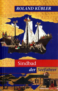 Kübler Roland — Sindbad der Seefahrer