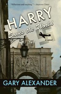 Gary Alexander — Harry Saves the World