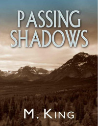 King M — Passing Shadows