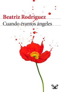 Beatriz Rodríguez — Cuando éramos ángeles