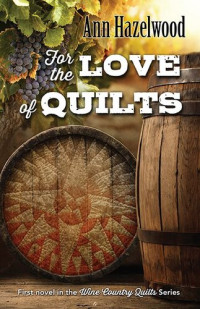 Ann Hazelwood — For the Love of Quilts