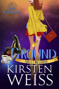 Kirsten Weiss — Ground