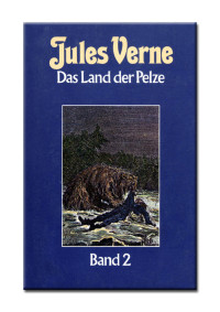 Verne Jules — Das Land Der Pelze Band 2