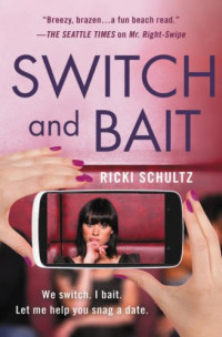 Schultz Ricki — Switch and Bait