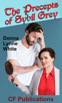 Donna Lynne White — The Precepts of Sybil Grey