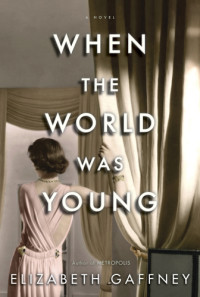 Gaffney, Elizabeth Mallory — When the World Was Young