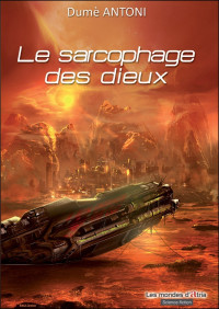  — Antoni dume-le sarcophage des dieux