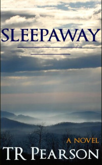 T. R. Pearson — Sleepaway