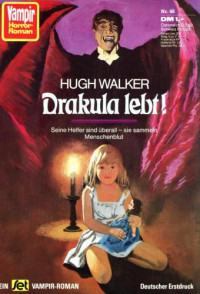 Walker Hugh — Drakula lebt
