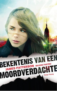 James Patterson & Maxine Paetro  — Bekentenis van een moordverdachte