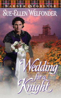 Welfonder, Sue-Ellen — Wedding for a Knight