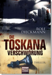 Dieckmann Rolf — Die Toskanaverschwörung