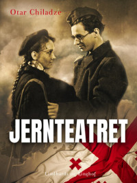 Otar Chiladze — Jernteatret