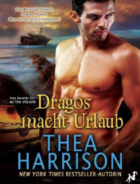 Thea Harrison — Dragos macht Urlaub