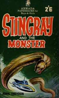 John Theydon — Stingray and the Monster