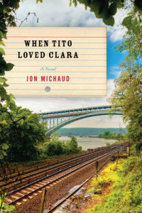 Michaud Jon — When Tito Loved Clara