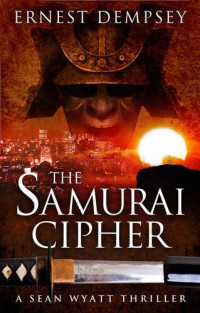 Ernest Dempsey — The Samurai Cipher