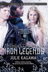 Kagawa Julie — Iron Legends (Winter's Passage; Summer's Crossing; Iron's Prophecy)