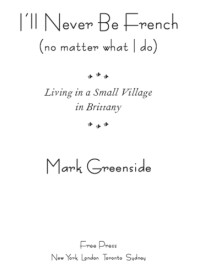 Greenside Mark — I'll Never Be French (no matter what I do)