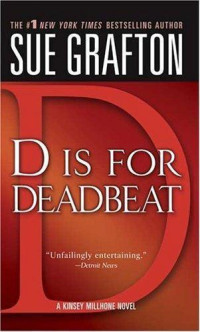 Grafton Sue — D Is for Deadbeat (Kinsey Millhone, #4)