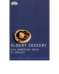 Cossery Albert — Une Ambition dans le desert