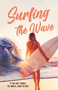 Kate Cullen — Surfing the Wave
