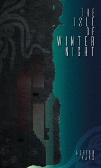 Adrian Kaas — The Isle of Winter Night