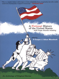 T. Cooper, Adam Mansbach — A Fictional History of the United States