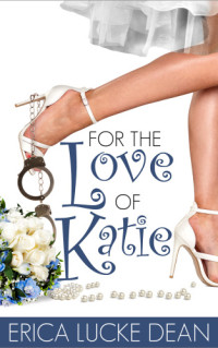 Dean, Erica Lucke — For the Love of Katie