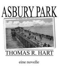 Hart, Thomas R — Asbury Park - Ein Sommermärchen