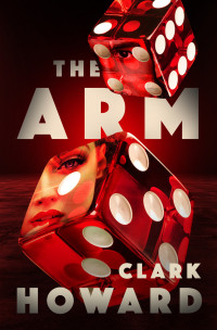 Clark Howard — The Arm