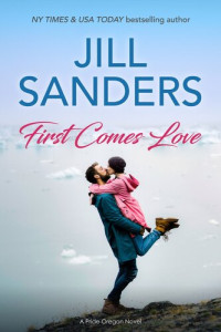 Jill Sanders — First Comes Love