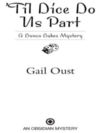 Oust Gail — 'Til Dice Do Us Part