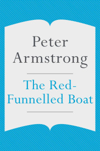 Armstrong Peter — The Red-Funnelled Boat