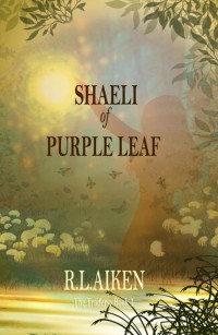 R.L. Aiken — Shaeli of Purple Leaf
