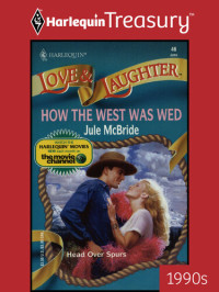 Jule McBride — How The West Was Wed