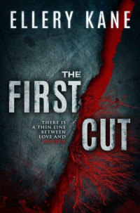 Ellery A. Kane — The First Cut