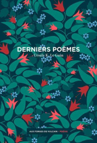 Ursula K. Le Guin — Derniers poèmes