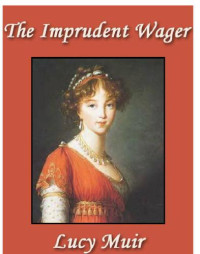 Muir Lucy — The Imprudent Wager