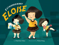 Chua Charlene — Extraordinary Eloise. by Charlene Chua