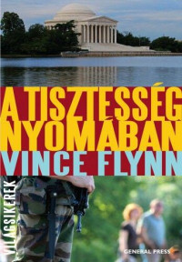 Vince Flynn — A tisztesség nyomában