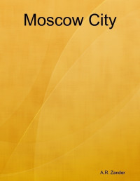 Zander, A R — Moscow City