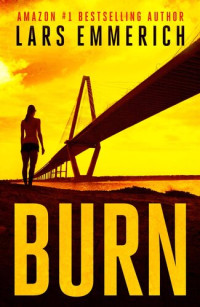 Lars Emmerich — BURN: A Sam Jameson Novel