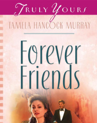 Murray, Tamela Hancock — Forever Friends