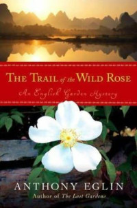 Eglin Anthony — The Trail of the Wild Rose