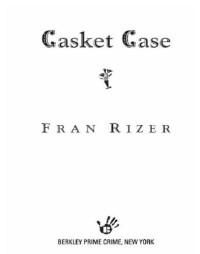 Rizer Fran — Casket Case (Callie Parrish Mysteries, No. 3)