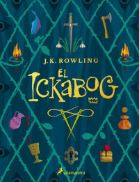 Rowling, J.K. — El ickabog